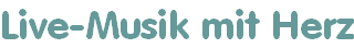 Live-Musik mit Herz